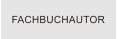 FACHBUCHAUTOR
